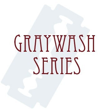 Graywash Series