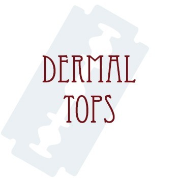 Dermal Tops