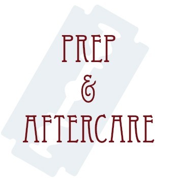 Prep and Aftercare