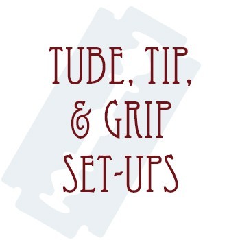 Tube, Tip, Grip Combos