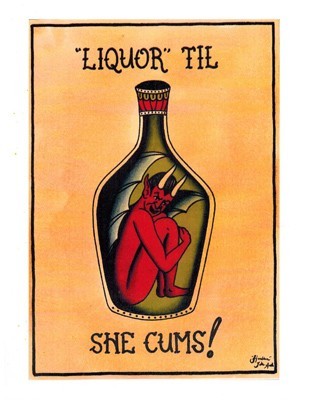 8.5" x 11" Full Color Print by Handsome Jake - Liquor Til She Cums
