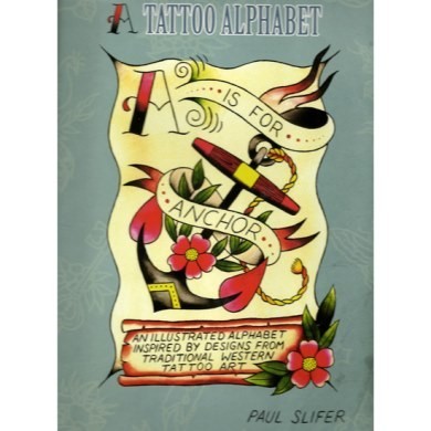 A is for Anchor: A Tattoo Alphabet