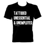 'Tattooed Unessential & Unemployed' T-Shirt by Line Art
