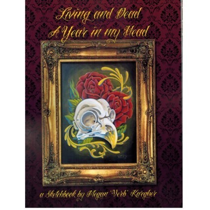 Living and Dead A Year In My Head - Sketchbook by Megan Kargher