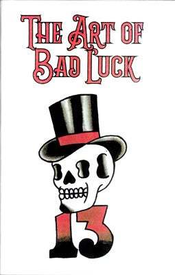 The Art of Bad Luck