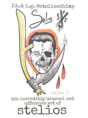The Incredibly Unusual and Offensive Art of Stelios Vol 1