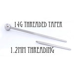 1" Threaded Taper - 14g with 1.2mm Internal Threading