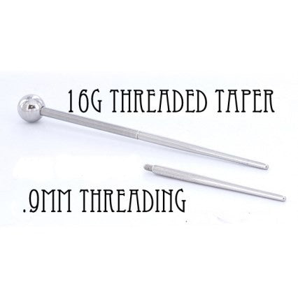 1" Threaded Taper - 16g with .9mm Internal Threading