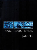 True.Love.Tattoo. by Justin Jarrell